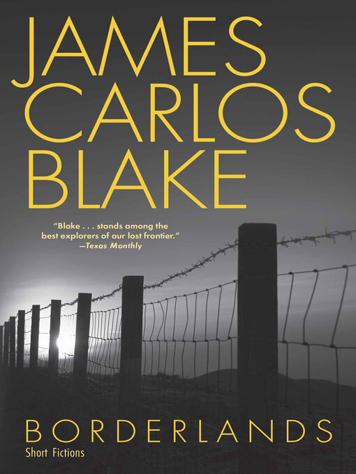 Title details for Borderlands by James Carlos Blake - Available